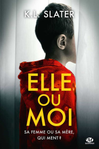 K. L. Slater — Elle ou moi