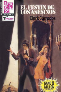 Clark Carrados — El festín de los asesinos