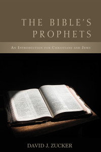 David J. Zucker; — The Bible's Prophets