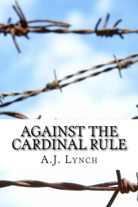 A.J. Lynch — Against the Cardinal Rule