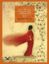 Anita Nair — Las Nueve Caras Del Corazón