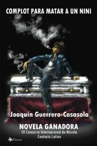 Joaquín Guerrero-Casasola — Complot para matar a un nini