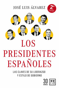 José Luis Álvarez — Los presidentes españoles