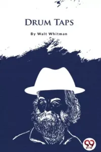 Walt Whitman — Drum-Taps