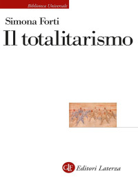 Simona Forti — Il totalitarismo