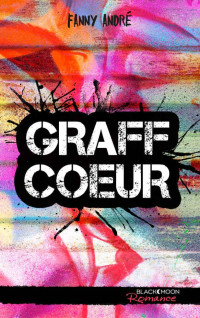 Fanny André — Graff coeur (Black Moon Romance) (French Edition)