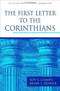 Roy E Ciampa; — The First Letter to the Corinthians