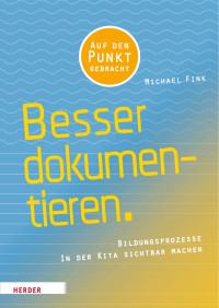 Michael Fink — Besser dokumentieren