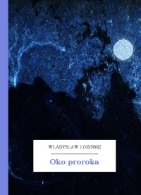 Władysław Łoziński — Oko proroka