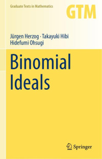 Herzog, Jürgen, Hibi, Takayuki, Ohsugi, Hidefumi — Binomial ideals