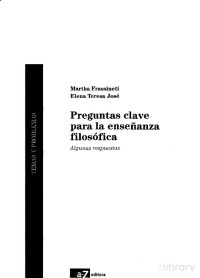 Frassineti Martha Y Jose Elena Teresa — Preguntas Clave Para La Enseñanza Filosófica