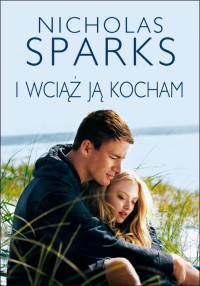 Nicholas Sparks — I wciaz ja kocham