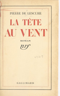 Pierre de Lescure — La tête au vent