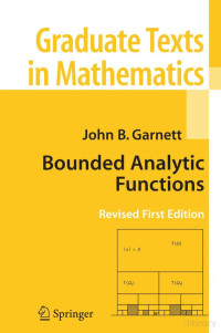 John B. Garnett — GTM236-Bounded Analytic Functions