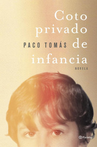 Paco Tomás — Coto privado de infancia