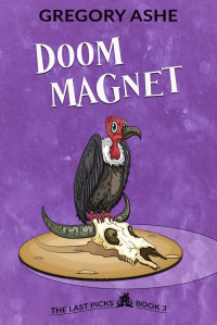Gregory Ashe — Doom Magnet (The Last Picks Book 3)