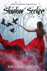 Michelle Areaux — Shadow Seeker: A Shifter Romance Series