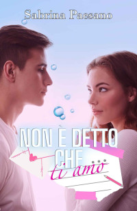 Paesano, Sabrina — Non è detto che ti amo (Italian Edition)