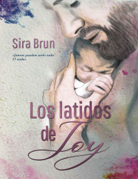 Sira Brun — Los latidos de Joy (Spanish Edition)
