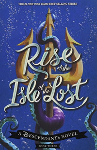 Melissa de la Cruz — Rise of the Isle of the Lost (2017)