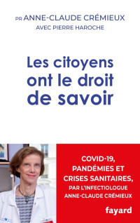 Anne-Claude Crémieux & Pierre Haroche — Les citoyens ont le droit de savoir