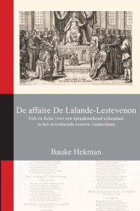 Hekman, Bauke — De affaire De Lalande-Lestevenon