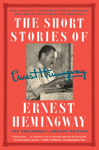Ernest Hemingway — The Short Stories of Ernest Hemingway