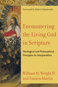 Wright, William M. IV;Martin, Francis; — Encountering the Living God in Scripture