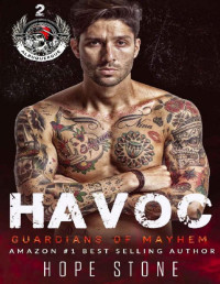 Hope Stone [Stone, Hope] — Havoc: A Gritty MC Romance Series (Guardians Of Mayhem MC Book 2)