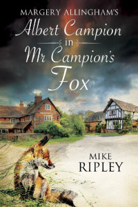Ripley, Mike — Mr Campion's Fox