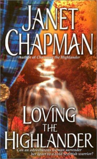 Janet Chapman [Chapman, Janet] — Loving the Highlander
