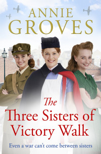 Annie Groves — TS01 - The Three Sisters of Victory Walk