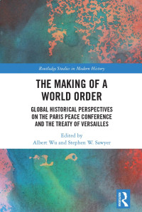 Albert Wu & Stephen W. Sawyer — The Making of a World Order
