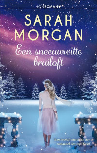 Sarah Morgan — Een sneeuwwitte bruiloft - HQN 297
