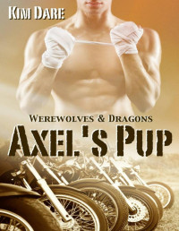 Kim Dare [Dare, Kim] — Axel's Pup