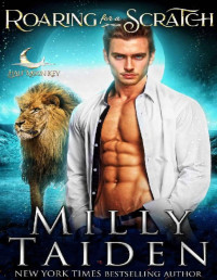 Milly Taiden — Roaring for a Scratch (Half Moon Key Book 3)