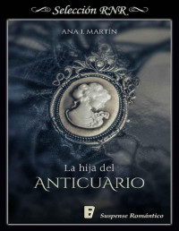 Ana I. Martín — La hija del anticuario