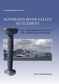 Edgar Peltenburg — Euphrates River Valley Settlement