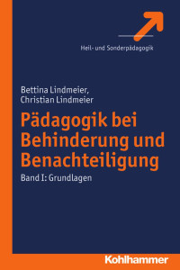 Bettina Lindmeier & Christian Lindmeier — Pädagogik bei Behinderung und Benachteiligung