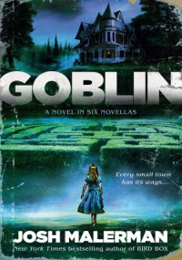 Josh Malerman — Goblin