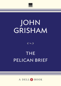 John Grisham — The Pelican Brief