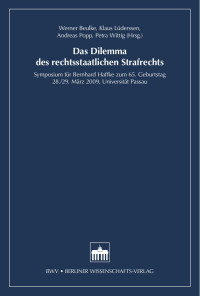 Beulke, Werner; Lüderssen, Klaus; Popp, Andreas; Wittig, Petra (Hrsg.) — Das Dilemma des rechtsstaatlichen Strafrechts