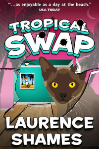 Laurence Shames — Tropical Swap (Key West Capers Book 10)