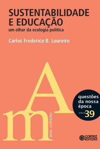 Carlos Frederico B. Loureiro — Sustentabilidade e educação