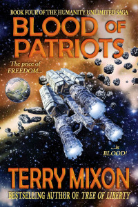 Terry Mixon — Blood of Patriots (Book 4 of The Humanity Unlimited Saga)