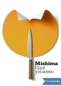 Yukio Mishima — El sol y el acero