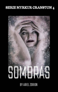 Ariel Zorion — SOMBRAS: El peligro aguarda en la oscuridad (SERIE MYRKUR CRANSTON nº 4) (Spanish Edition)