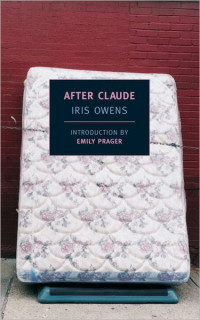 Iris Owens & Emily Prager — After Claude