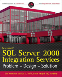 Eric Veerman — Microsoft SQL Server 2008 Integration Services Problem-Design-Solution