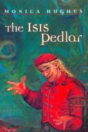 Monica Hughes — The Isis Pedlar (Isis Trilogy)